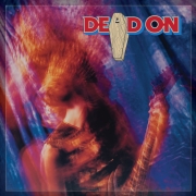 Review: Dead On - Dead On (Deluxe Edition)